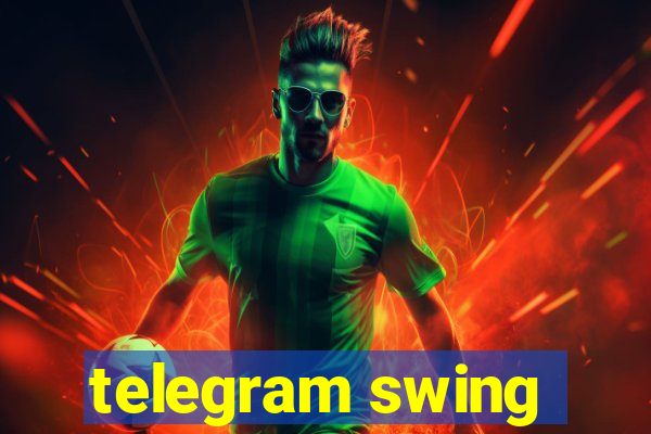 telegram swing